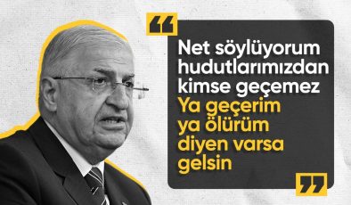 Milli Savunma Bakanı Yaşar Güler’den hudut güvenliğiyle ilgili açıklama