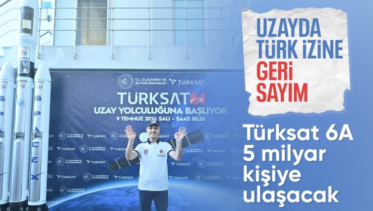 Abdulkadir Uraloğlu duyurdu: Türksat 6A’nın fırlatılmasında geri sayım başladı